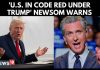 'Americans, Wake Up' Gavin Newsom Warns U.S. Is in 'Code