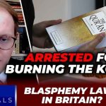 Backdoor Blasphemy Ban Hits UK Court Britain's de facto blasphemy laws: Arrested for burning the Koran