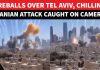 Israel Erupts In Fiery Blitz, Explosions Shake Tel Aviv As